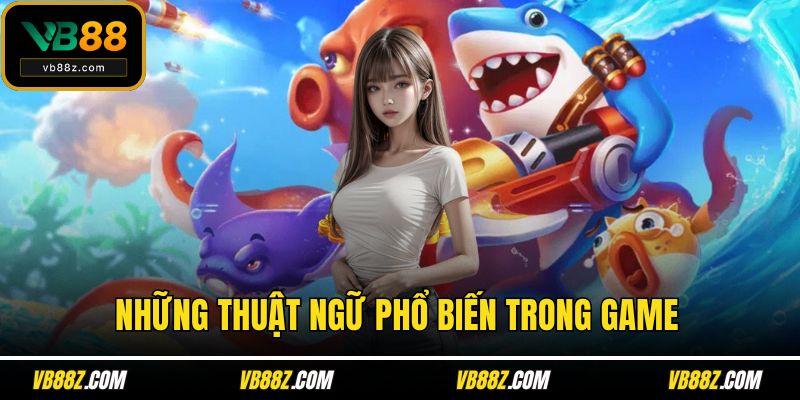 Những thuật ngữ phổ biến trong game