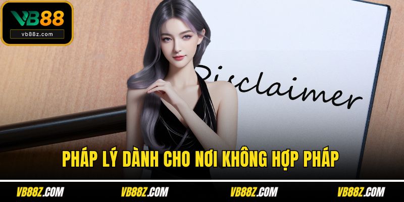 Pháp lý dành cho nơi không hợp pháp